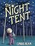 The Night Tent by Landis Blair