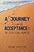 A JOURNEY TOWARDS ACCEPTANCE by Jason Masters