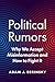 Political Rumors: Why We Ac...