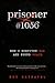 Prisoner #1056 by Roy Ratnavel