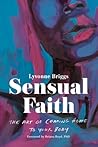Sensual Faith: Th...