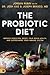 The Probiotic Diet: Improve...