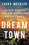 Dream Town by Laura Meckler
