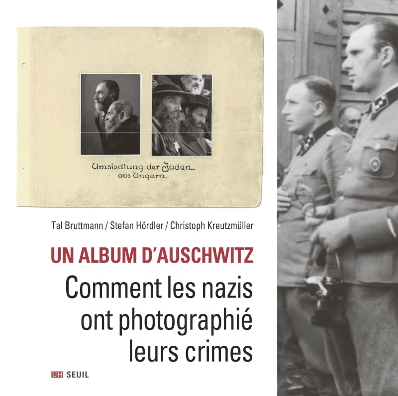 Un album d'Auschwitz: Comment les nazis ont photographié leurs crimes (Hardcover)