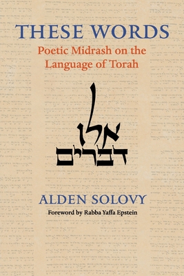 These Words: Poetic Midrash on the Language of Torah (Paperback)