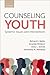 Counseling Youth by Richard S. Balkin