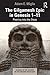 The Gilgamesh Epic in Genesis 1-11 (Studies in the History of the Ancient Near East)