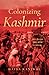 Colonizing Kashmir: State-b...