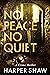 No Peace No Quiet: A Crime ...