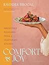 Comfort and Joy: Irresistible Pleasures from a Vegetarian Kitchen Comfort and Joy: Irresistible Pleasures from a Vegetarian Kitchen