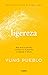 Ligereza: Deja atrás el pasado, conecta con el presente y expande el futuro (Spanish Edition)