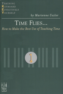 Time Flies... How to Make the Best Use of Teaching Time (Teaching Keyboard Effectively Yourself)