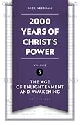 2,000 Years of Christ’s Power Vol. 5: The Age of Enlightenment and Awakening