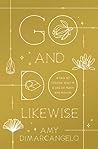 Go and Do Likewise by Amy Dimarcangelo