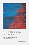 The Water and the...