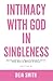 Intimacy with God in Single...