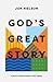 God's Great Story by Jon Nielson