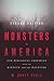 Monsters in America: Our Historical Obsession with the Hideous and the Haunting