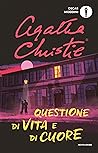 Questione di vita e di cuore by Agatha Christie