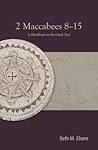 2 Maccabees 8-15: A Handbook on the Greek Text (Baylor Handbook on the Septuagint)