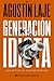 Generación idiota: Una crítica al adolescentrismo (Spanish Edition)