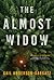 The Almost Widow: A Novel
