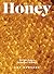 Honey: Recipes From a Beeke...