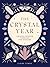 The Crystal Year: Crystal Wisdom Through the Seasons