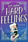 Hard Feelings by K.M. Galvin