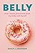 Belly: How I Made Peace with Food, My Body and Myself