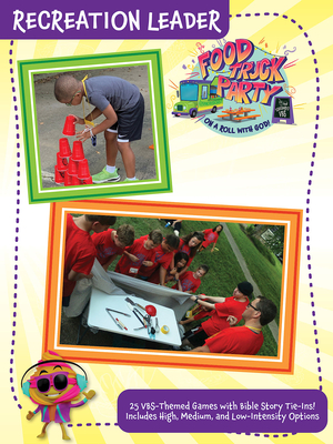 Vacation Bible School Food Truck Party Recreation Leader: On a Roll With God!