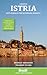 Croatia: Istria: With Rijeka and the Slovenian Adriatic (Bradt Travel Guide. Croatia)