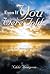 Even If You Were Told: Surviving the Unimaginable with God