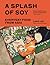A Splash of Soy: Everyday F...