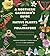 A Northern Gardener’s Guide...
