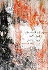 The Book of Redacted Paintings by Arthur Kayzakian