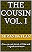 The Cousin Vol. I