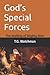 God’s Special Forces by T.G. Watchman