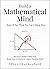 Build a Mathematical Mind - Even If You Think You Can't Have One: Become a Pattern Detective. Boost Your Critical and Logical Thinking Skills. (Advanced Thinking Skills Book 3)