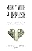 Money With Purpose by Morgan Ranstrom