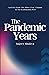 The Pandemic Years