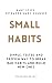 Small Habits : Simple , Tes...