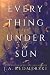 Everything Under the Sun