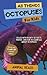 All Things Octopuses For Ki...