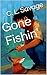 Gone Fishin'