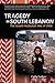 Tragedy in South Lebanon: T...