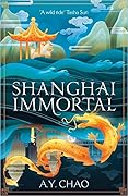 Shanghai Immortal (Shanghai Immortal, #1) 