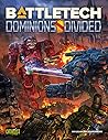 Battletech: Dominions Divided.