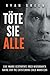 Töte sie alle: Eine wahre Geschichte über Missbrauch, Rache und die Entstehung eines Monsters (Wahres Verbrechen) (German Edition)