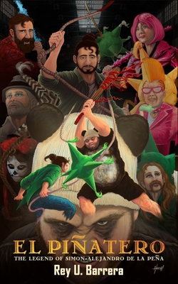 El Piñatero - The Legend of Simon Alejandro De La Peña